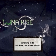 Review: Luna Rise - Smoking Kills, But Love Can Break A Heart